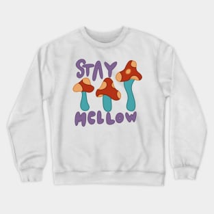 Stay Mellow Crewneck Sweatshirt